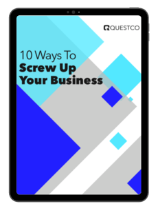 10 Ways to Screw Up Your Business
